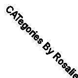 CATegories By Rosalie Mander